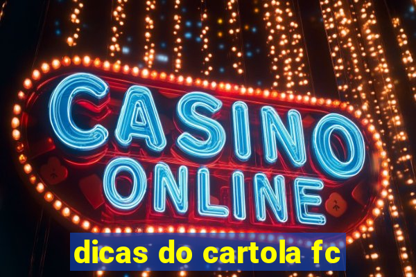 dicas do cartola fc